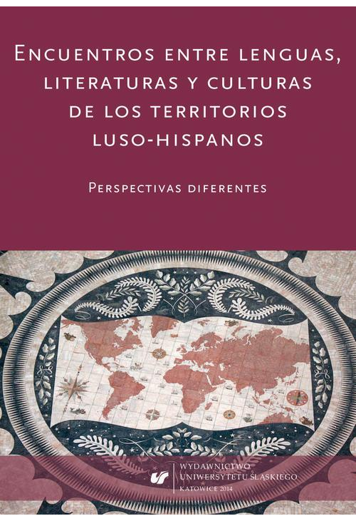 Encuentros entre lenguas, literaturas y culturas de los territorios luso-hispanos