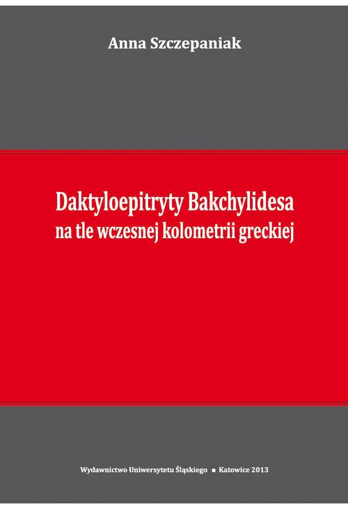 Daktyloepitryty Bakchylidesa na tle wczesnej kolometrii greckiej