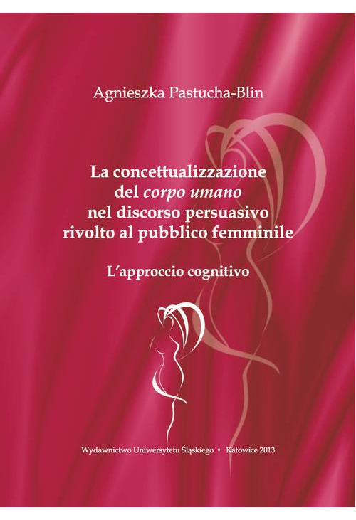 La concettualizzazione del „corpo umano” nel discorso persuasivo rivolto al pubblico femminile