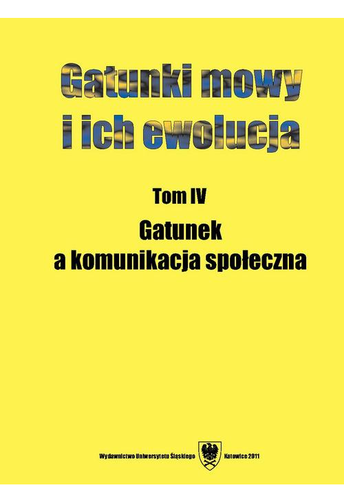 Gatunki mowy i ich ewolucja. T. 4: Gatunek a komunikacja społeczna