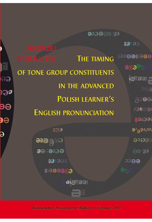 The timing of tone group constituents in the advanced Polish learner's English pronunciation