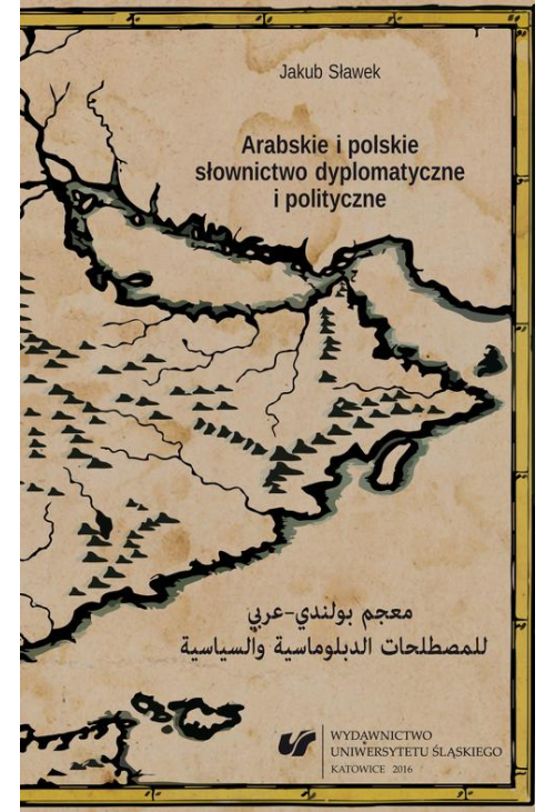 Arabskie i polskie słownictwo dyplomatyczne i polityczne