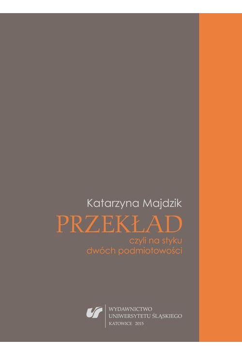 Przekład, czyli na styku dwóch podmiotowości