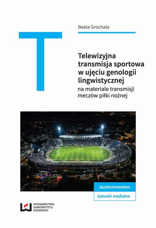 Telewizyjna transmisja sportowa w ujęciu genologii lingwistycznej