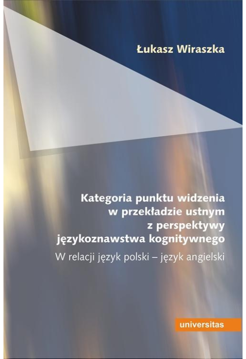 Kategoria punktu widzenia w przekładzie ustnym z perspektywy językoznawstwa kognitywnego