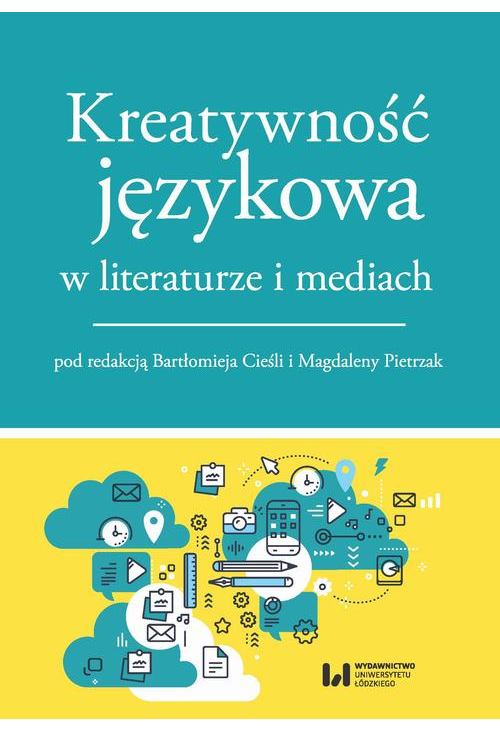 Kreatywność językowa w literaturze i mediach