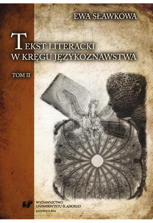 Tekst literacki w kręgu językoznawstwa. T. 2