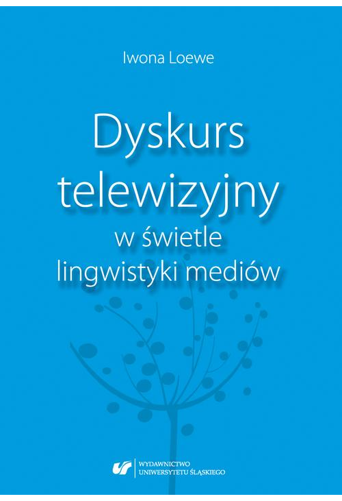 Dyskurs telewizyjny w świetle lingwistyki mediów