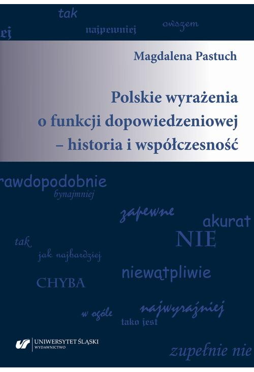 Polskie wyrażenia o funkcji dopowiedzeniowej – historia i współczesność