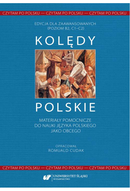 Czytam po polsku. T. 1: Kolędy polskie. Materiały pomocnicze do nauki języka polskiego jako obcego