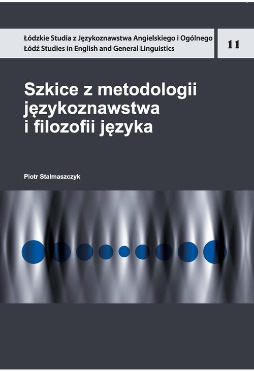 Szkice z metodologii językoznawstwa i filozofii języka