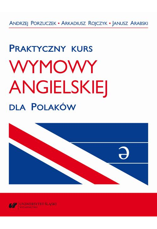 Praktyczny kurs wymowy angielskiej dla Polaków. Wyd. 3 popr.