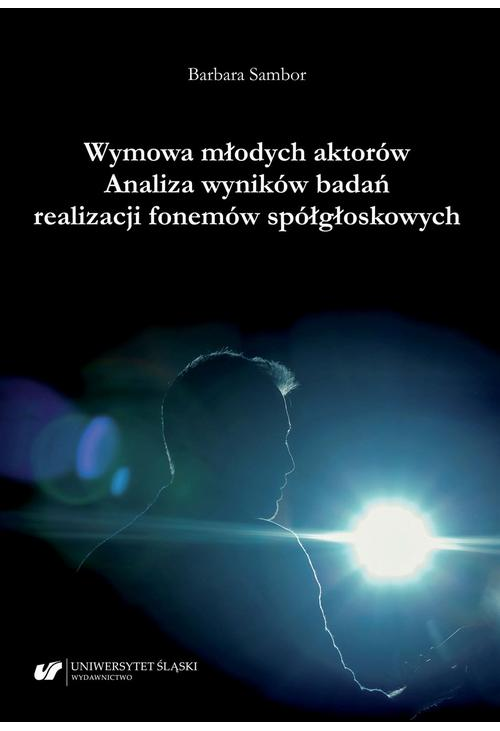 Wymowa młodych aktorów. Analiza wyników badań realizacji fonemów spółgłoskowych