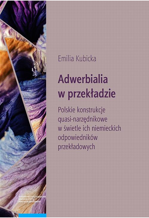 Adwerbialia w przekładzie. Polskie konstrukcje quasi-narzędnikowe w świetle ich niemieckich odpowied