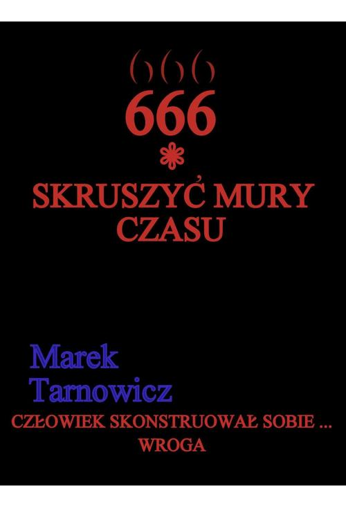 666. Tom 1. Skruszyć mury czasu.