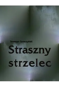 Straszny strzelec