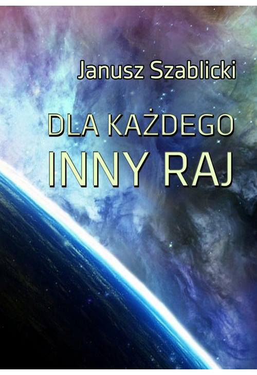 Dla każdego inny raj