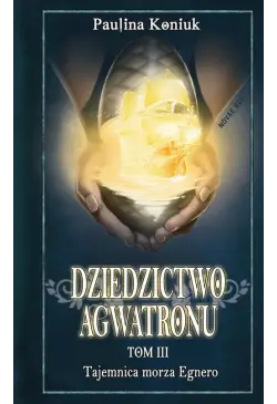 Dziedzictwo Agwatronu. Tom...