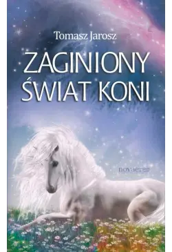 Zaginiony świat koni