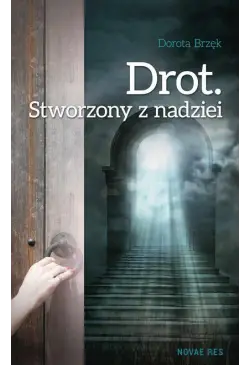 Drot. Stworzony z nadziei