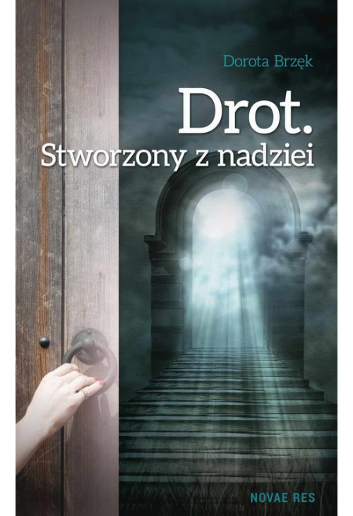 Drot. Stworzony z nadziei