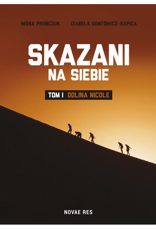 Skazani na siebie. Tom I - Dolina Nicole