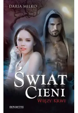Świat Cieni. Więzy Krwi