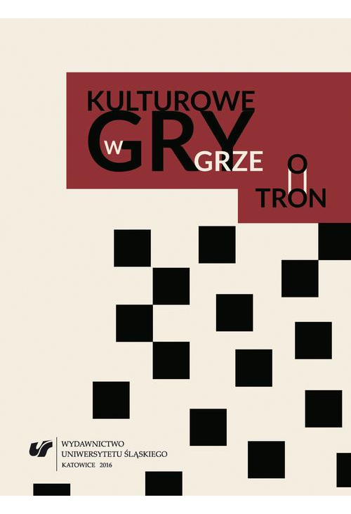 Kulturowe gry w „Grze o tron”
