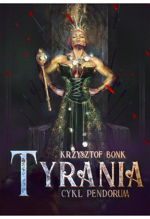 Tyrania. Cykl Pendorum część IV