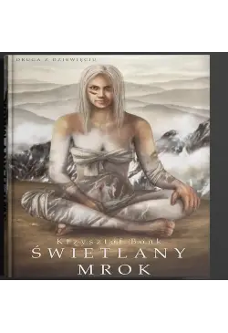 Świetlany mrok - Druga z...