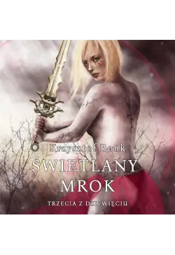 Świetlany mrok. Trzecia z...