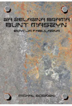 Za żelazną bramą. Bunt...