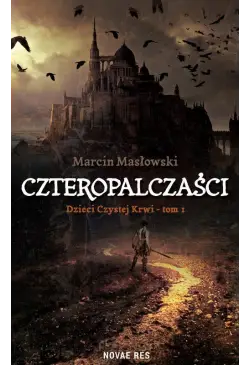 Czteropalczaści. Tom 1....