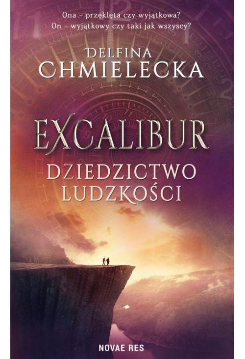 Excalibur. Dziedzictwo ludzkości