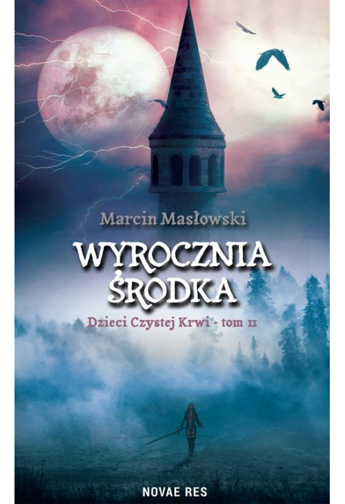 Wyrocznia środka. Dzieci czystej krwi tom II