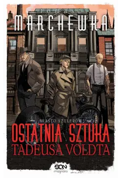 Ostatnia sztuka Tadeusa Voldta