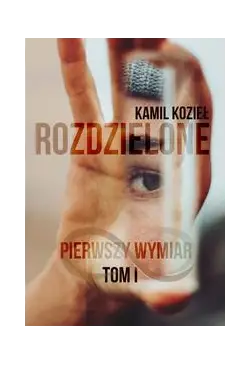 Pierwszy wymiar Rozdzielone...
