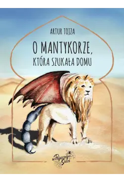 O Mantykorze, która szukała...