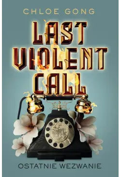 Last Violent Call. Ostatnie...