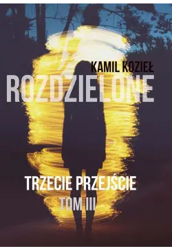 Trzecie przejście Tom III...