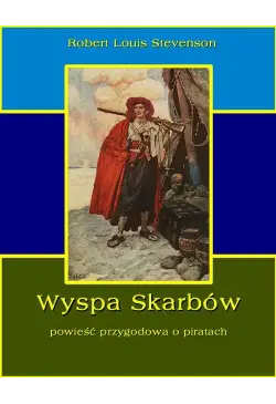 Wyspa skarbów. Powieść...