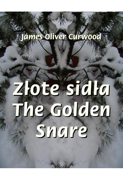 Złote sidła. The Golden Snare