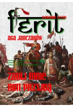 Ferit. Aga janczarów 2....