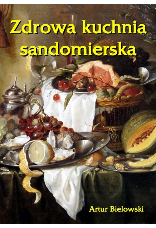 Zdrowa kuchnia sandomierska