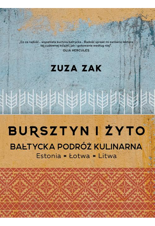 Bursztyn i żyto Bałtycka podróż kulinarna