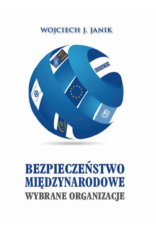 Bezpieczeństwo międzynarodowe. Wybrane organizacje