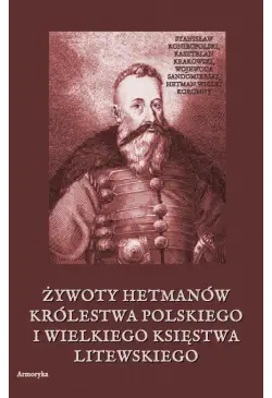 Żywoty hetmanów Królestwa...