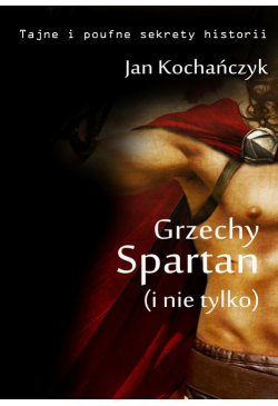 Grzechy Spartan (i nie tylko)