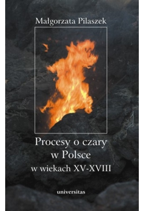 Procesy o czary w Polsce w wiekach XV - XVII