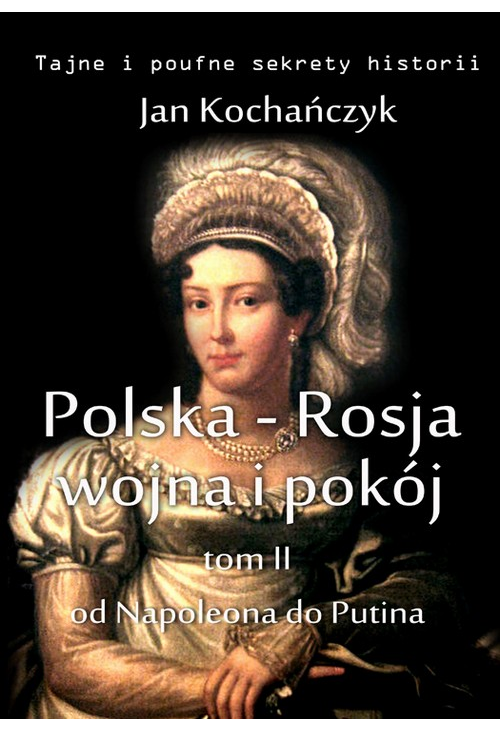 Polska-Rosja: wojna i pokój. Tom 2.